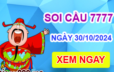 Soi cầu 7777 ngày 30-10-2024 – Cầu lô tứ quý 7777 hôm nay