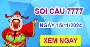 Soi cầu 7777 ngày 15-11-2024 – Cầu lô tứ quý 7777 hôm nay