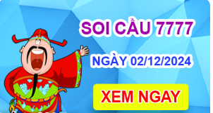 Soi cầu 7777 ngày 02-12-2024 – Cầu lô tứ quý 7777 hôm nay