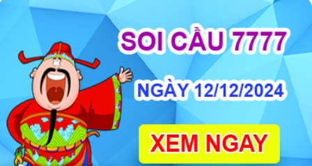 Soi cầu 7777 ngày 12 -12-2024 – Cầu lô tứ quý 7777 hôm nay