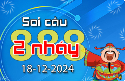 Soi Cầu 888 2 Nháy hôm nay ngày 18/12/2024