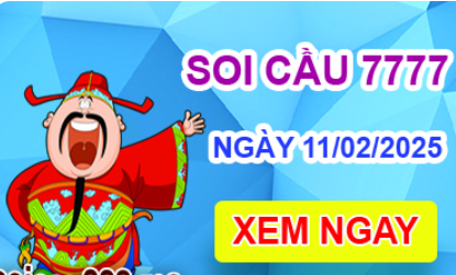 Soi cầu 7777 ngày 11-02-2025 – Cầu lô tứ quý 7777 hôm nay