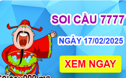 Soi cầu 7777 ngày 17-02-2025 – Cầu lô tứ quý 7777 hôm nay